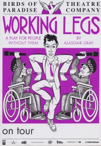 A poster for 'Working Legs'. It shows a drawing of two police men in wheelchairs swinging their batons at a man who stands in the middle.