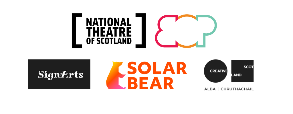 Logos of the four partner organisations, National Theatre of Scotland, BOP, SignArts and Solar Bear, and the funder, Creative Scotland.